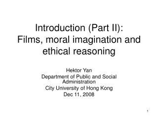 Introduction (Part II):  Films, moral imagination and ethical reasoning