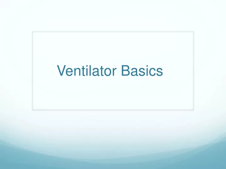 ventilator basics