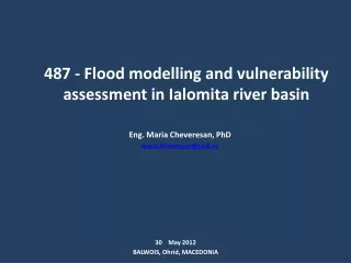 487 - Flood modelling and vulnerability assessment in Ialomita river basin