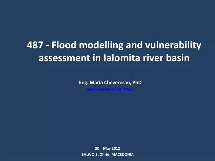 487 flood modelling and vulnerability assessment in ialomita river basin