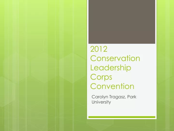2012 conservation leadership corps convention