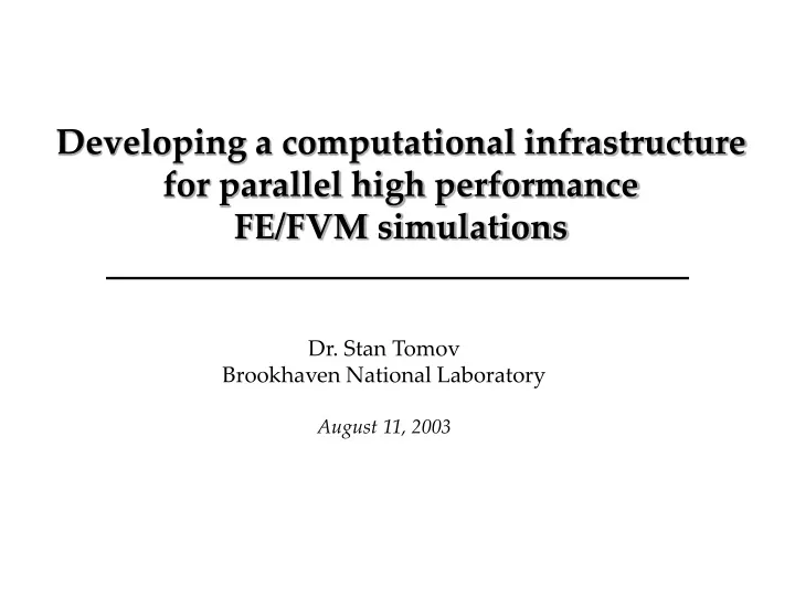 developing a computational infrastructure for parallel high performance fe fvm simulations