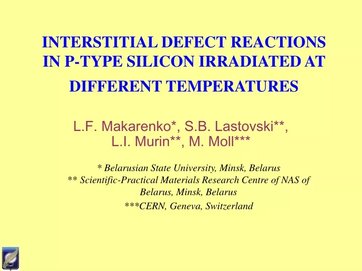 interstitial defect reactions in p type silicon irradiated at different temperatures