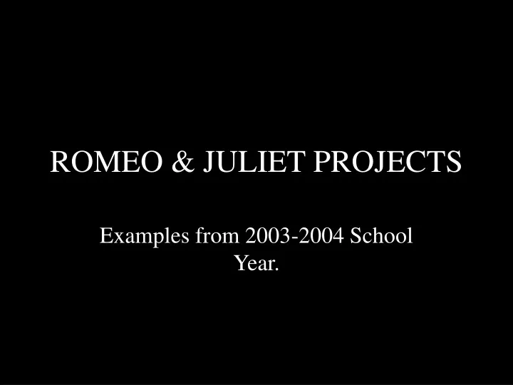 romeo juliet projects