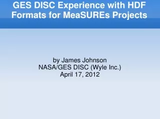GES DISC Experience with HDF Formats for MeaSUREs Projects