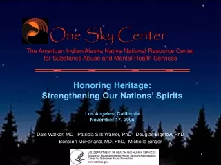 Honoring Heritage:  Strengthening Our Nations’ Spirits Los Angeles, California November 17, 2005