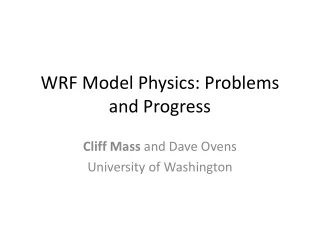 WRF Model Physics: Problems and Progress