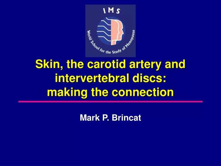 skin the carotid artery and intervertebral discs making the connection