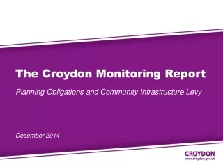 The Croydon Monitoring Report  Planning Obligations and Community Infrastructure Levy