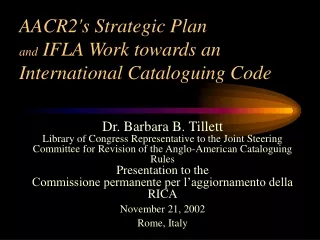 AACR2's Strategic Plan and  IFLA Work towards an International Cataloguing Code