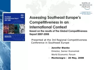Jennifer Blanke Director, Senior Economist World Economic Forum Montenegro  |  20 May, 2008