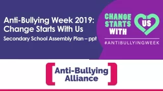 Anti-Bullying Week 2019: Change Starts With Us Secondary School Assembly Plan –  ppt