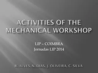 Activities of the Mechanical Workshop