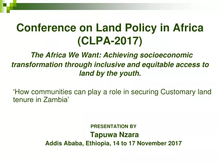 conference on land policy in africa clpa 2017