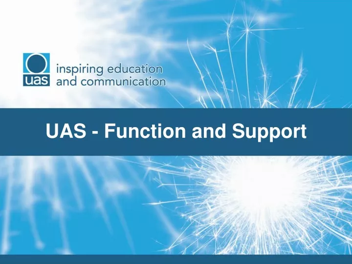 uas function and support