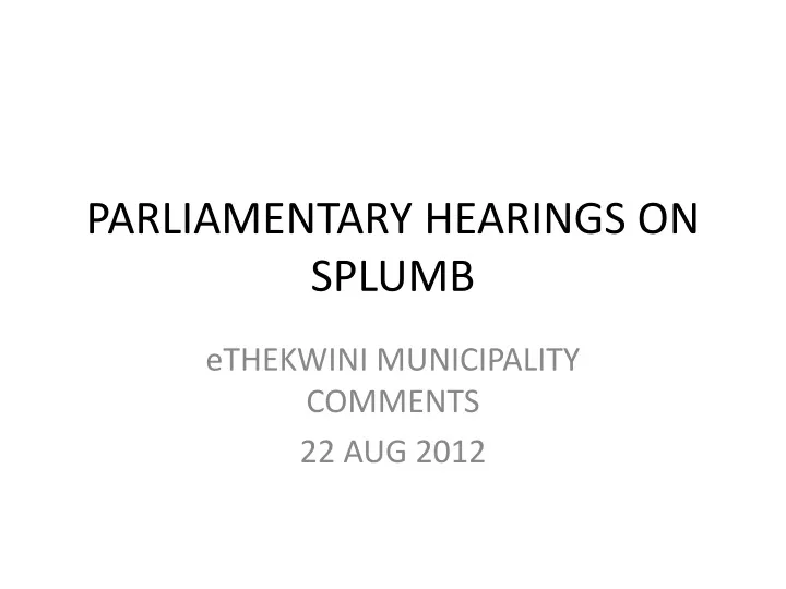 parliamentary hearings on splumb