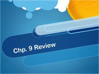 Chp. 9 Review
