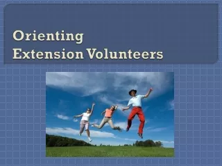 Orienting  Extension Volunteers