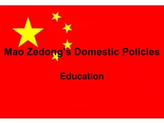 Mao Zedong’s Domestic Policies