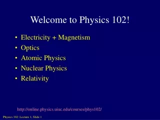 Welcome to Physics 102!