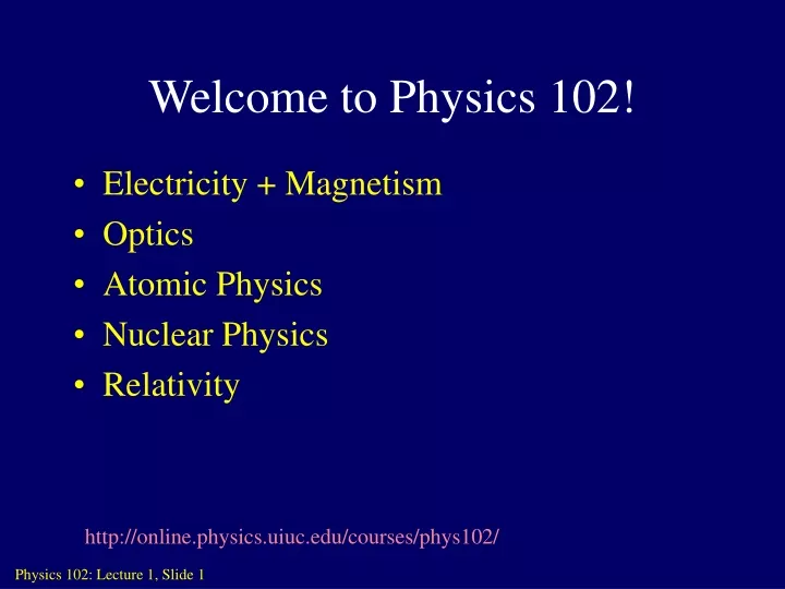 welcome to physics 102