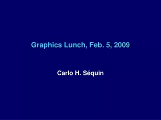 Graphics Lunch, Feb. 5, 2009