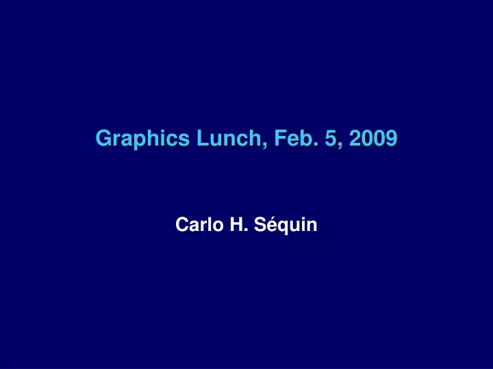 graphics lunch feb 5 2009