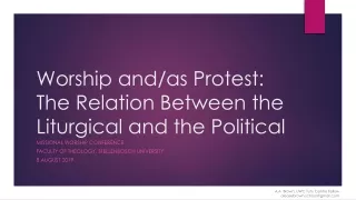 Worship and/as Protest: The Relation Between the Liturgical and the Political