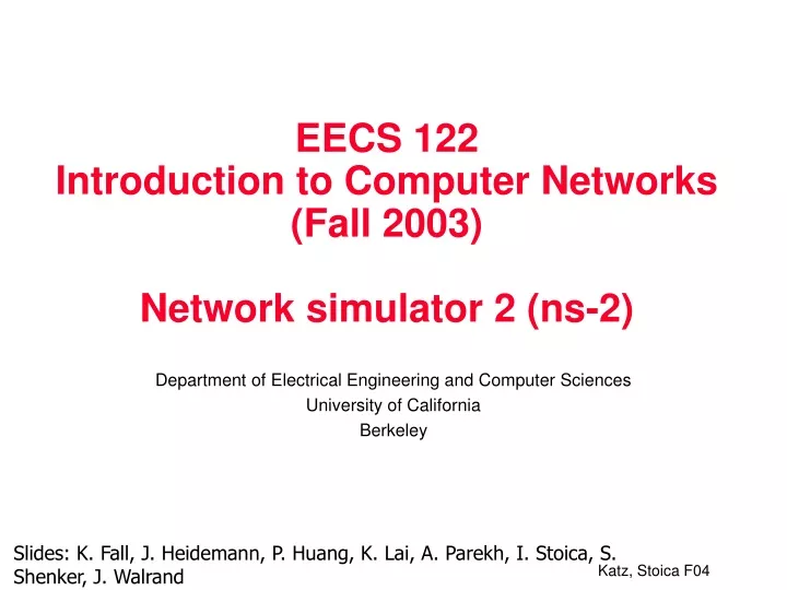 eecs 122 introduction to computer networks fall 2003 network simulator 2 ns 2