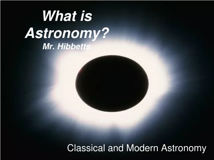 what is astronomy mr hibbetts
