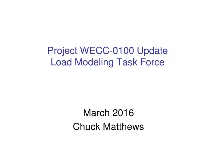 project wecc 0100 update load modeling task force