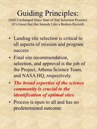Landing site selection is critical to all aspects of mission and program success