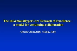 The InGeniousHyperCare Network of Excellence :  a model for continuing collaboration