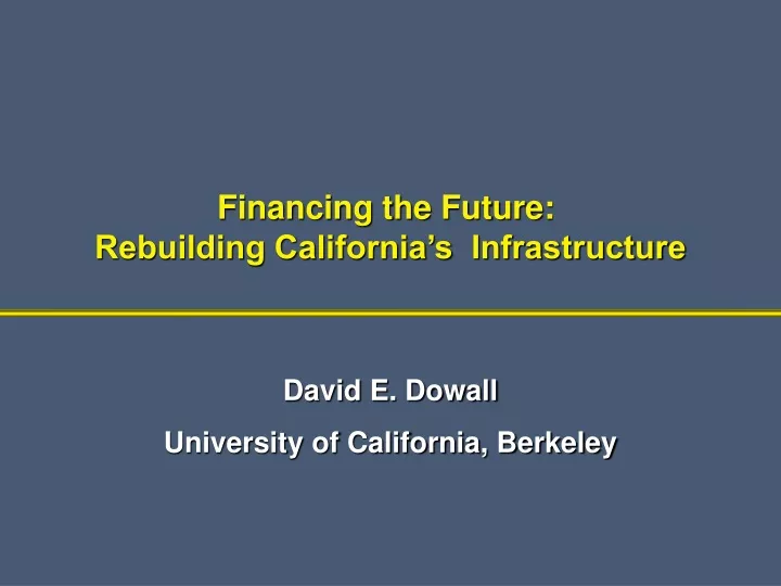 financing the future rebuilding california s infrastructure