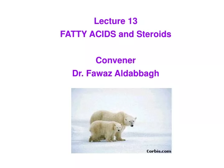 lecture 13 fatty acids and steroids convener