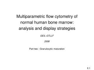 Multiparametric flow cytometry of normal human bone marrow: analysis and display strategies