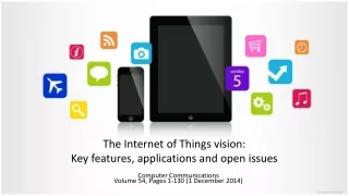 The Internet of Things vision:  Key features, applications and open issues
