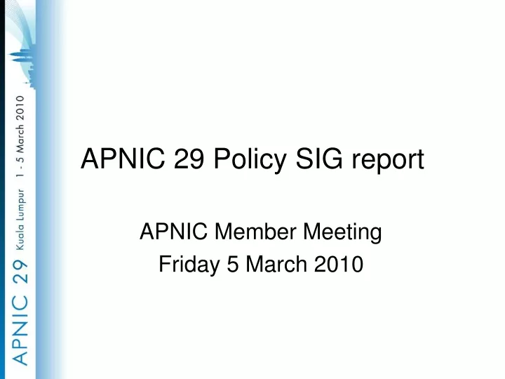 apnic 29 policy sig report