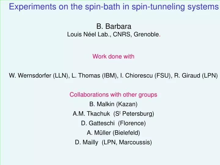 experiments on the spin bath in spin tunneling