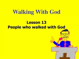 Walking With God Lesson 13 People who walked with God