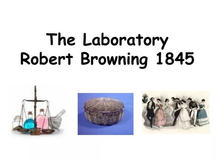 the laboratory robert browning 1845