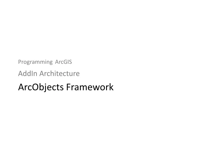 programming arcgis addin architecture arcobjects