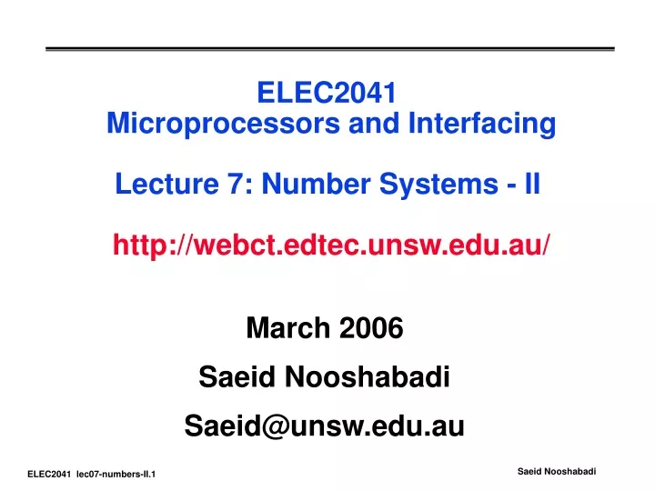 elec2041 microprocessors and interfacing lecture 7 number systems ii http webct edtec unsw edu au
