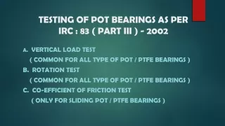 TESTING OF POT BEARINGS AS PER  IRC : 83 ( PART III ) - 2002