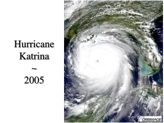 Hurricane  Katrina ~ 2005