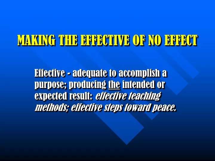 making the effective of no effect