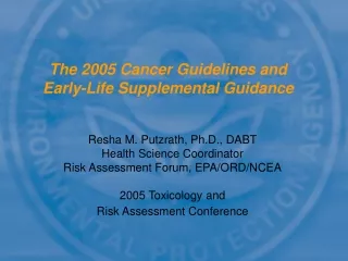 The 2005 Cancer Guidelines and Early-Life Supplemental Guidance