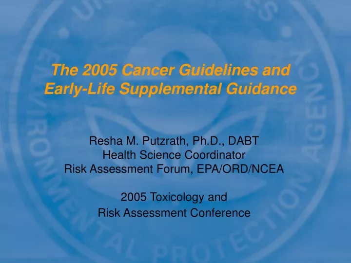 the 2005 cancer guidelines and early life supplemental guidance