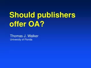 Should publishers offer OA?