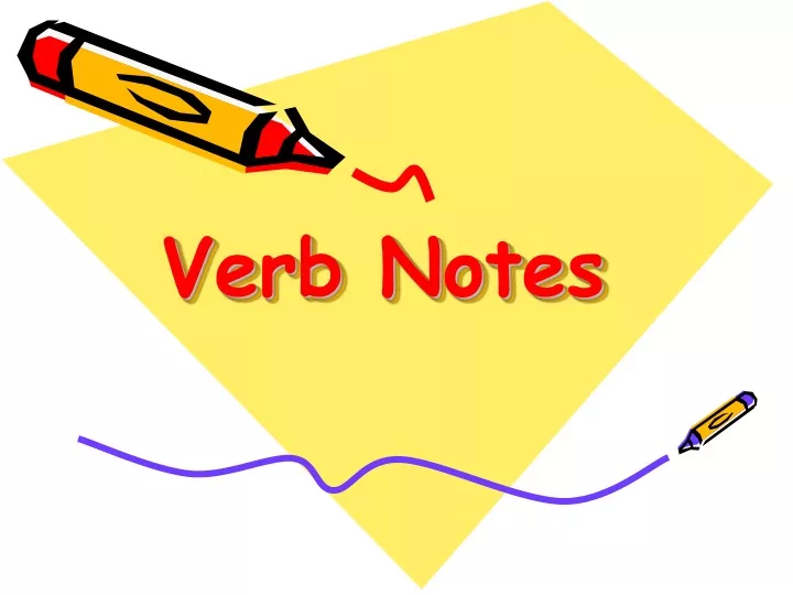 verb notes